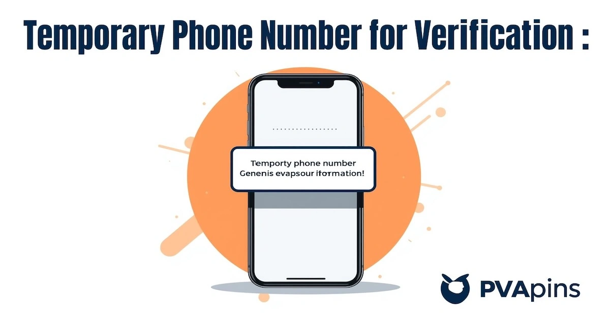 Temp Phone Number for Verification — Instant OTP | PVAPins